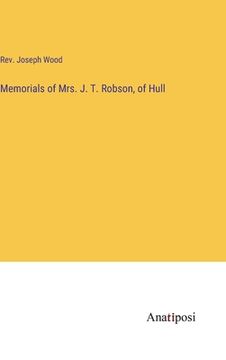 portada Memorials of Mrs. J. T. Robson, of Hull (en Inglés)