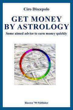 portada Get Money by Astrology: Some aimed advice to earn money quickly (en Inglés)
