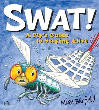 portada Swat!  A Fly's Guide to Staying Alive