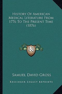 portada history of american medical literature from 1776 to the present time (1876)