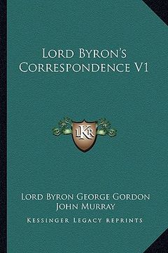 portada lord byron's correspondence v1 (en Inglés)
