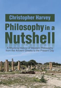 portada Philosophy in a Nutshell: A Rhyming History of Western Philosophy from the Ancient Greeks to the Present Day (in English)
