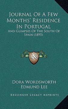 portada journal of a few months' residence in portugal: and glimpses of the south of spain (1895) (en Inglés)