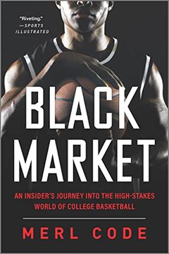portada Black Market: An Insider's Journey Into the High-Stakes World of College Basketball (en Inglés)