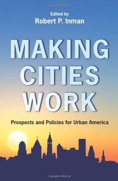 portada Making Cities Work: Prospects and Policies for Urban America (en Inglés)