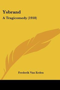 portada ysbrand: a tragicomedy (1910) (in English)