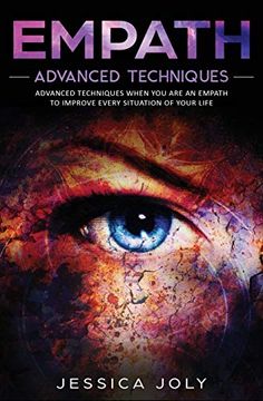 portada Empath: Advanced Techniques When you are an Empath to Improve Every Situation of Your Life (en Inglés)