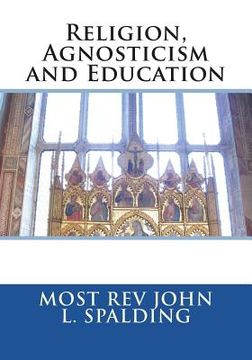 portada Religion, Agnosticism and Education (en Inglés)