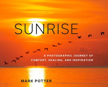 portada Sunrise: A Photographic Journey of Comfort, Healing, and Inspiration (en Inglés)