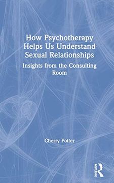 portada How Psychotherapy Helps us Understand Sexual Relationships (in English)