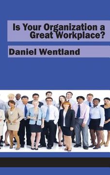 portada Is Your Organization a Great Workplace? (HC)