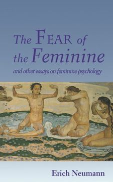 portada The Fear of the Feminine: And Other Essays on Feminine Psychology (en Inglés)