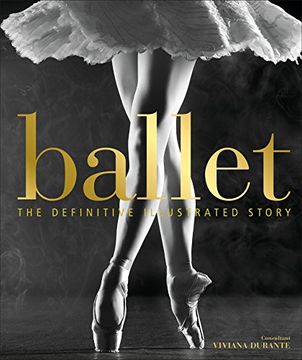portada Ballet: The Definitive Illustrated Story (en Inglés)