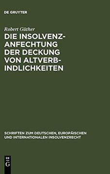 portada Die Insolvenzanfechtung der Deckung von Altverbindlichkeiten (in German)