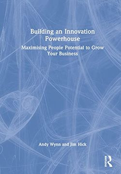 portada Building an Innovation Powerhouse: Maximising People Potential to Grow Your Business