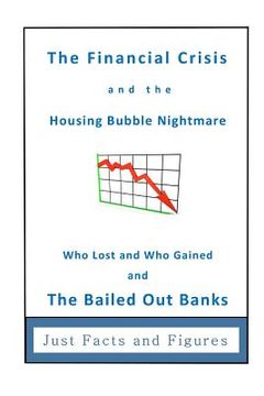 portada The Financial Crisis: The Housing Bubble Nightmare