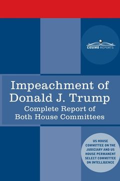 portada Impeachment of Donald J. Trump: Report of the US House Judiciary Committee: with the Report of the House Intelligence Committee including the Republic