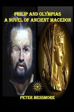 portada Philip and Olympias: A Novel of Ancient Macedon (en Inglés)