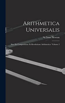 portada Arithmetica Universalis: Sive De Compositione Et Resolutione Arithmetica Volume 2 (en Inglés)