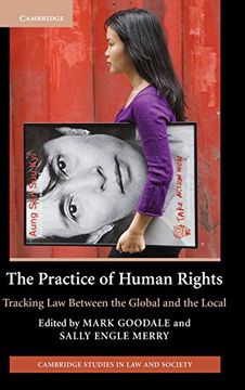 portada The Practice of Human Rights: Tracking law Between the Global and the Local (Cambridge Studies in law and Society) (in English)