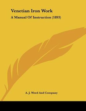 portada venetian iron work: a manual of instruction (1893) (en Inglés)