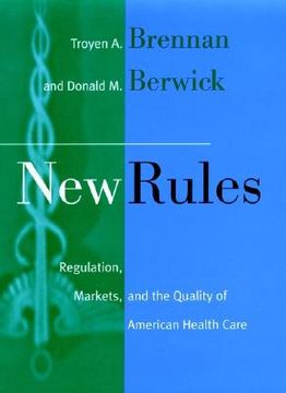 portada new rules: regulation, markets, and the quality of american health care
