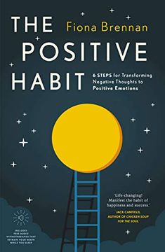 portada The Positive Habit: 6 Steps for Transforming Negative Thoughts to Positive Emotions (en Inglés)