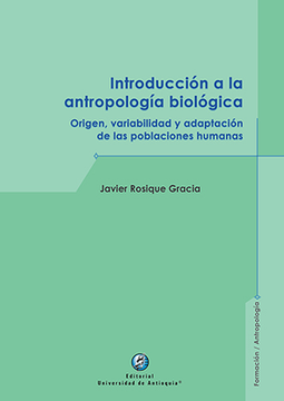 portada INTRODUCCION A LA ANTROPOLOGIA BIOLOGICA ORIGEN VARIABILIDAD Y ADAPTACION DE LAS POBLACIONES HUMANAS