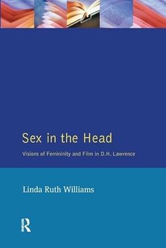 portada Sex in the Head: Visions of Femininity and Film in D.H. Lawrence (en Inglés)