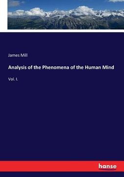 portada Analysis of the Phenomena of the Human Mind: Vol. I.