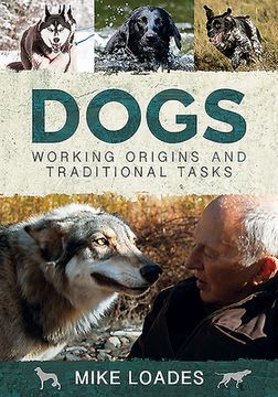 portada Dogs: Working Origins and Traditional Tasks (en Inglés)