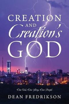 portada Creation and Creation's God: One God, One Story, One People