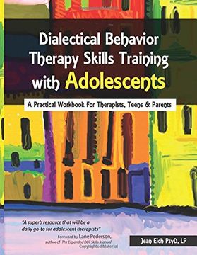 portada Dialectical Behavior Therapy Skills Training with Adolescents: A Practical Workbook for Therapists, Teens & Parents (in English)