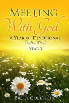 portada Meeting With God: A Year of Devotional Readings Year 3 (en Inglés)