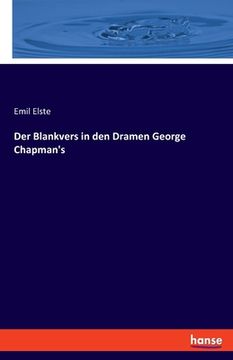 portada Der Blankvers in den Dramen George Chapman's (en Alemán)