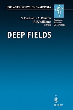 portada deep fields: proceedings of the eso workshop held at garching, germany, 9-12 october 2000 (en Inglés)