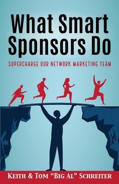 portada What Smart Sponsors do: Supercharge our Network Marketing Team (in English)