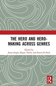portada The Hero and Hero-Making Across Genres (en Inglés)
