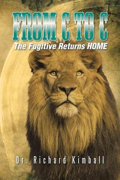 portada From C to C: The Fugitive Returns HOME (in English)