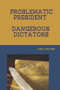 portada Problematic President Dangerous Dictators (in English)
