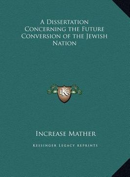 portada a dissertation concerning the future conversion of the jewish nation (en Inglés)