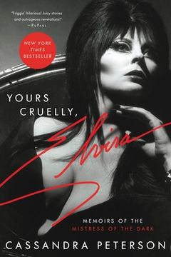 portada Yours Cruelly, Elvira: Memoirs of the Mistress of the Dark (en Inglés)