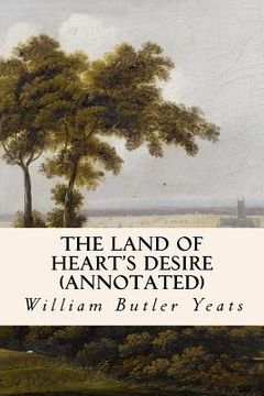 portada The Land of Heart's Desire (annotated)