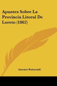 portada Apuntes Sobre la Provincia Litoral de Loreto (1862) (in Spanish)