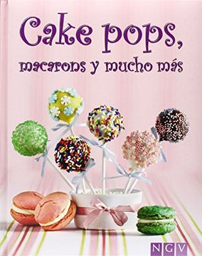 portada Cake Pops, Macarons Y Mucho Más