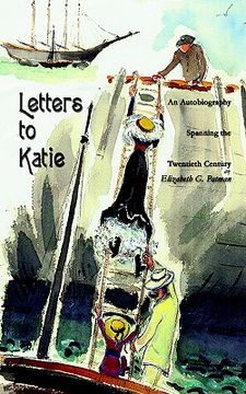 portada letters to katie: an autobiography spanning the twentieth century (en Inglés)