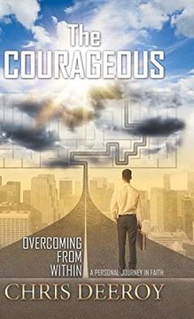 portada The Courageous: Overcoming From Within (en Inglés)