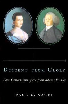portada descent from glory: four generations of the john adams family (en Inglés)