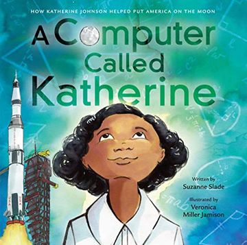 portada A Computer Called Katherine: How Katherine Johnson Helped put America on the Moon (en Inglés)