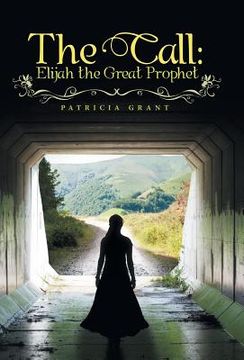 portada The Call: Elijah the Great Prophet